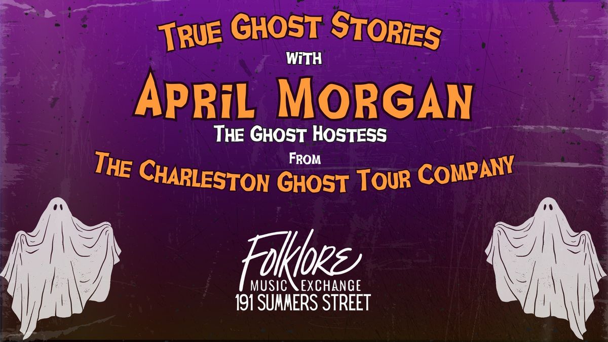 True Ghost Stories on the Folklore Stage 191 Summers St, Charleston