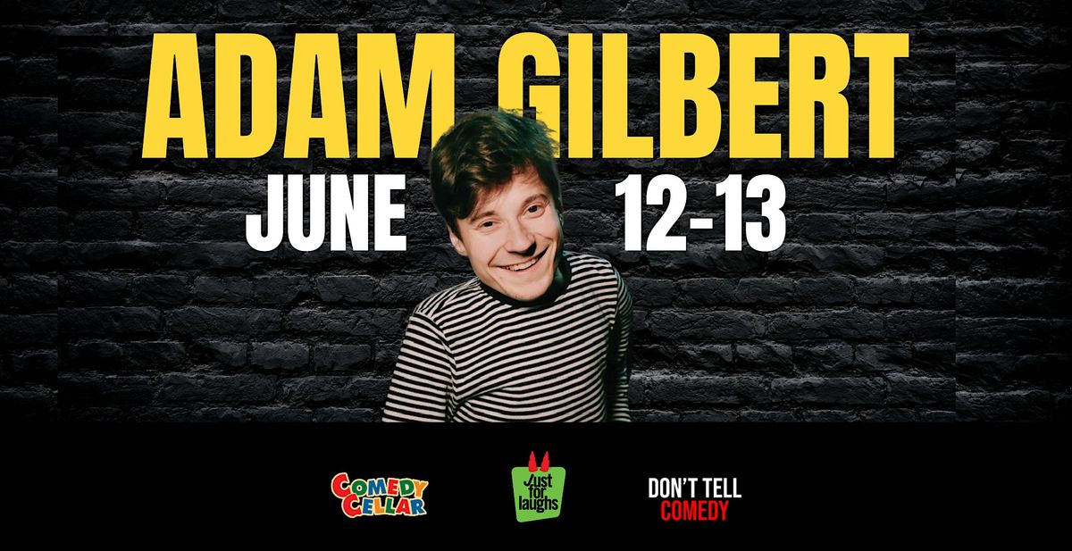 Adam Gilbert (Don't Tell Comedy, Just for Laughs) Live at DCU