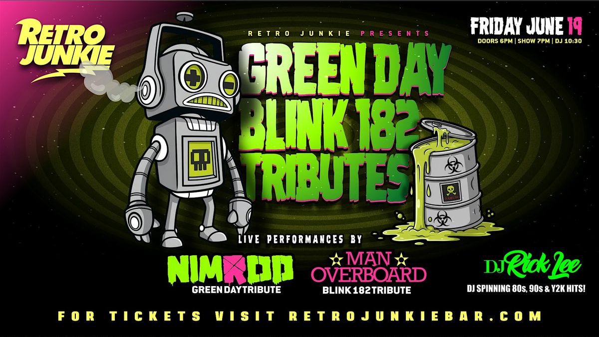 GREEN DAY & BLINK 182 TRIBUTES... LIVE @ Retro Junkie!