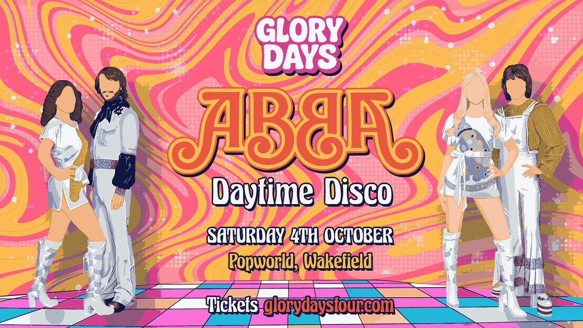 The ABBA Daytime Disco - Wakefield \ud83e\udea9