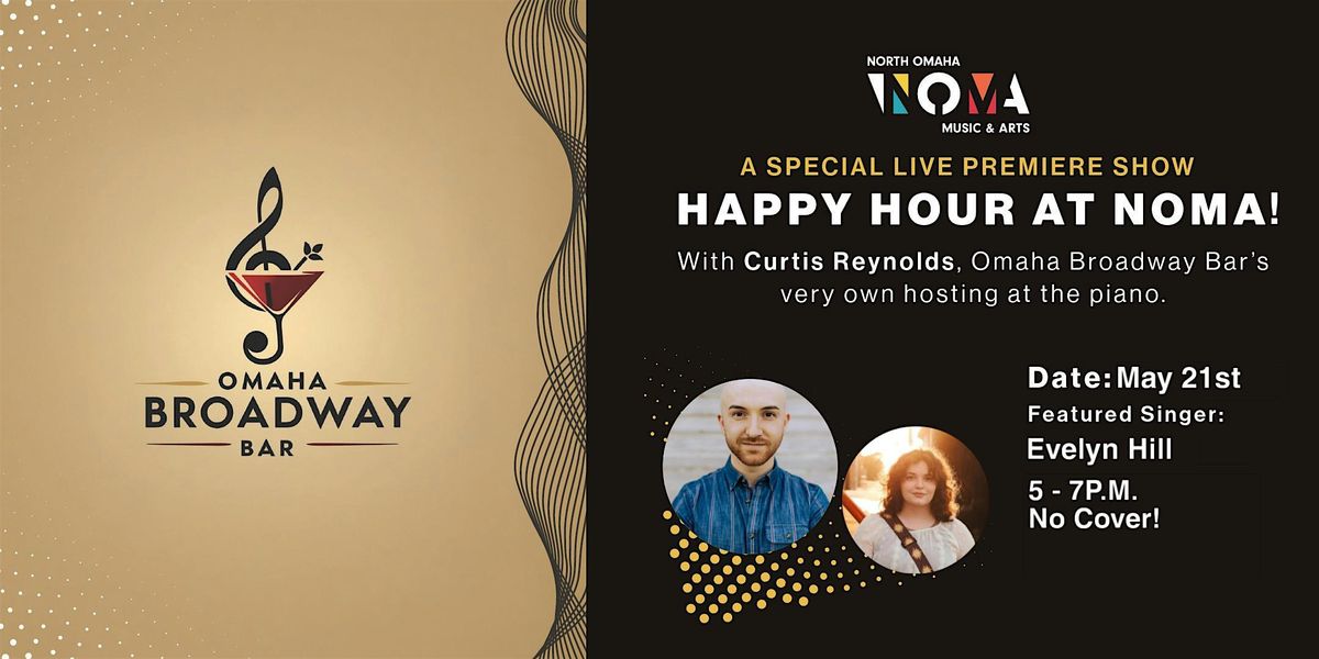 Happy Hour at NOMA w\/ Omaha Broadway Bar (May 21st)
