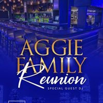 The Aggie Family Reunion