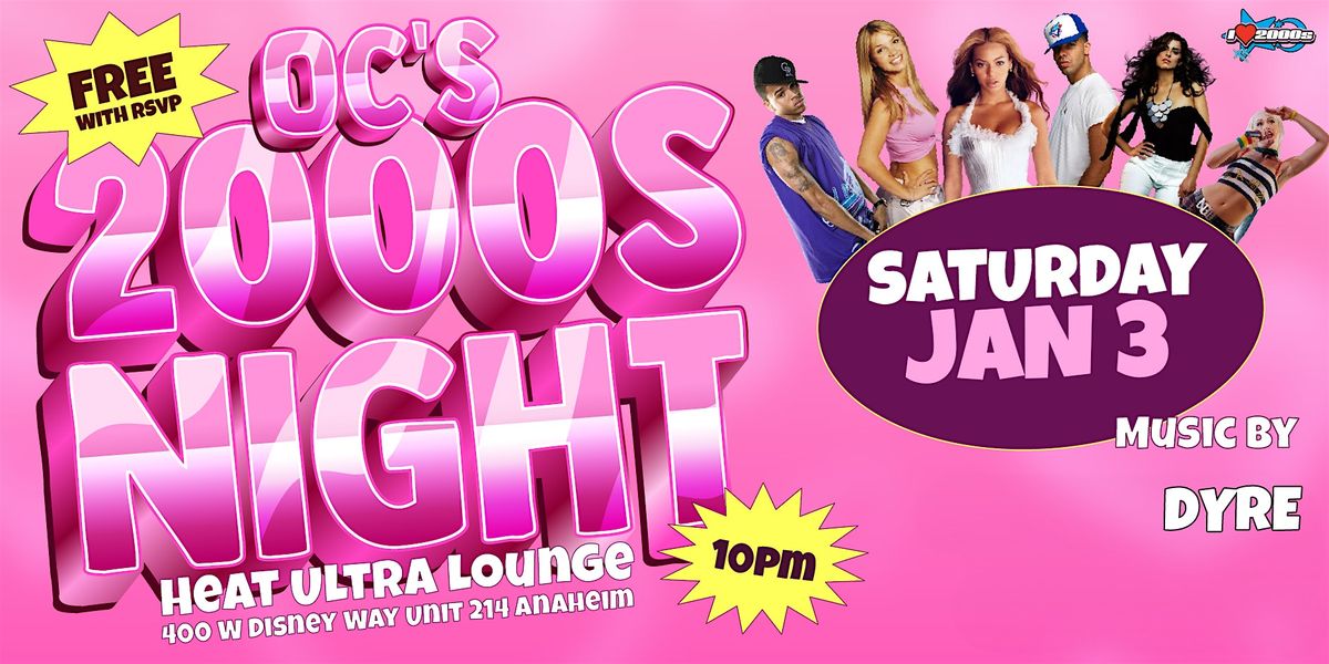 I LOVE 2000s PARTY @ HEAT ULTRA LOUNGE OC