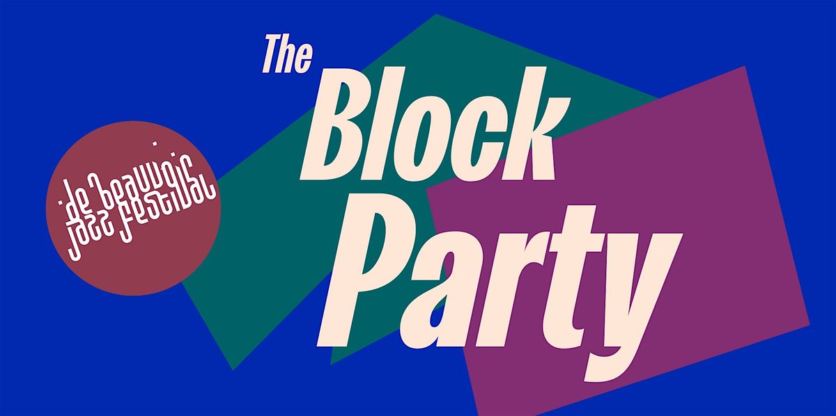 The Block Party | 11th July