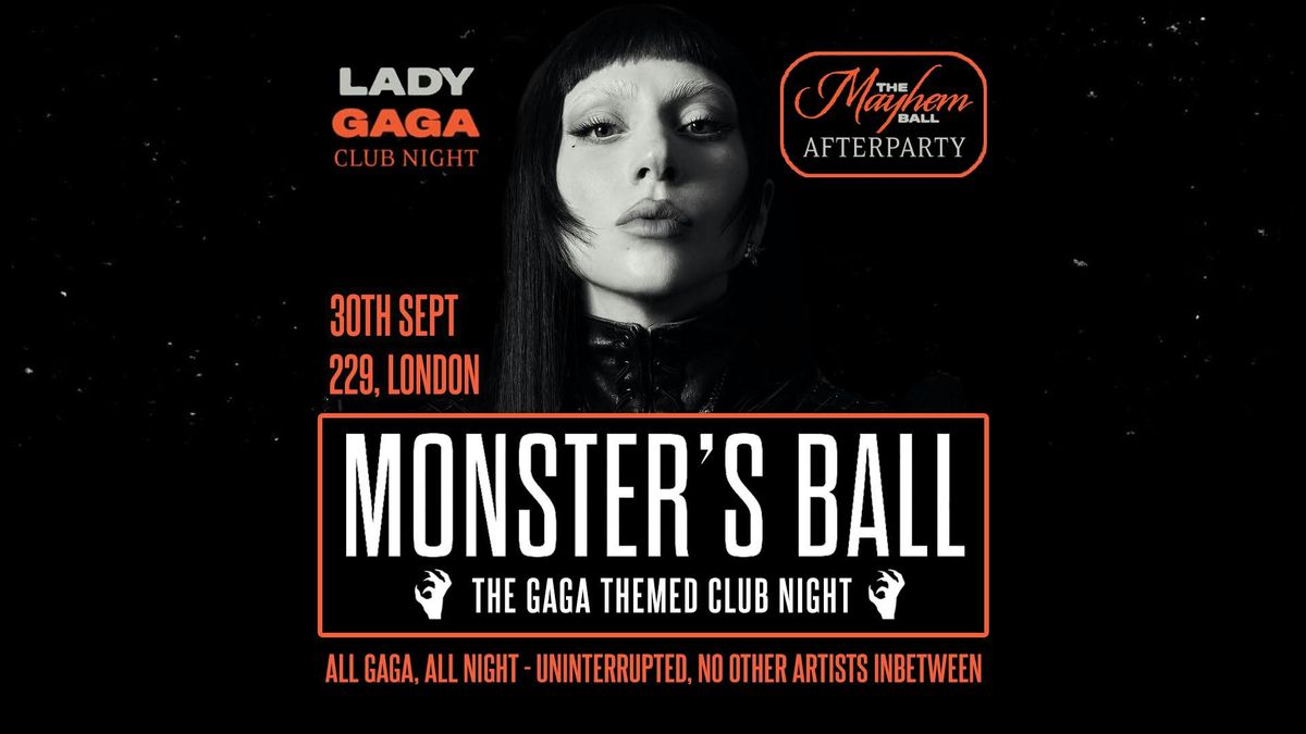 Monster's Ball: MAYHEM Ball Afterparty - The Lady Gaga Club Night (LONDON) - 30th September