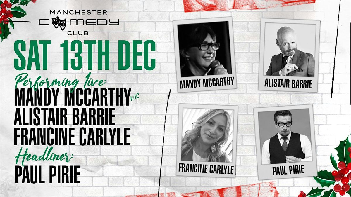 Manchester Comedy Club presents:  PAUL PIRIE  AND FRIENDS