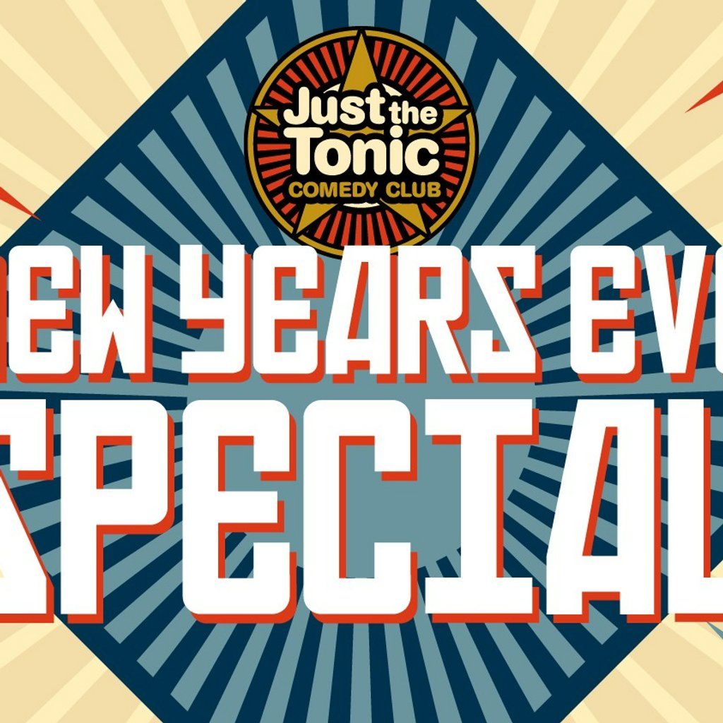 Just the Tonic New Year's Eve Special - Nottingham 9.30pm