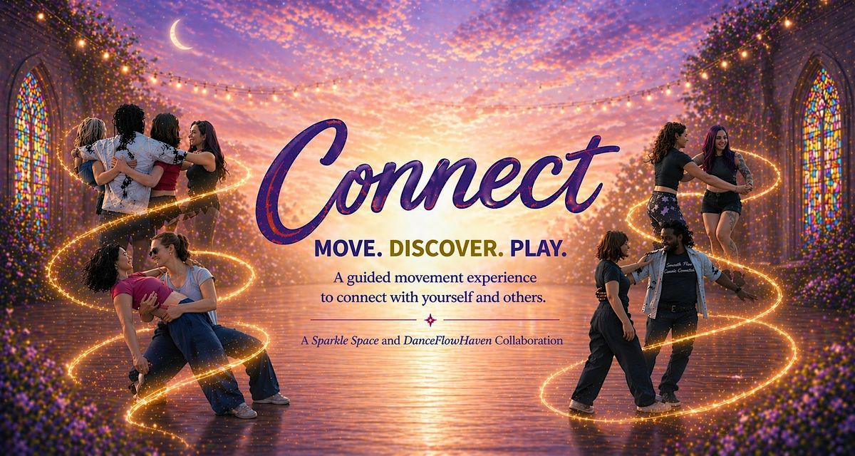 Connect | A Movement Experience for Meaningful Connection