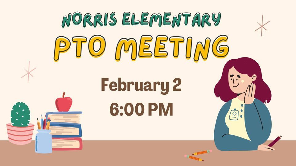 February PTO Meeting at Norris Elementary School, Gretna on 2nd ...