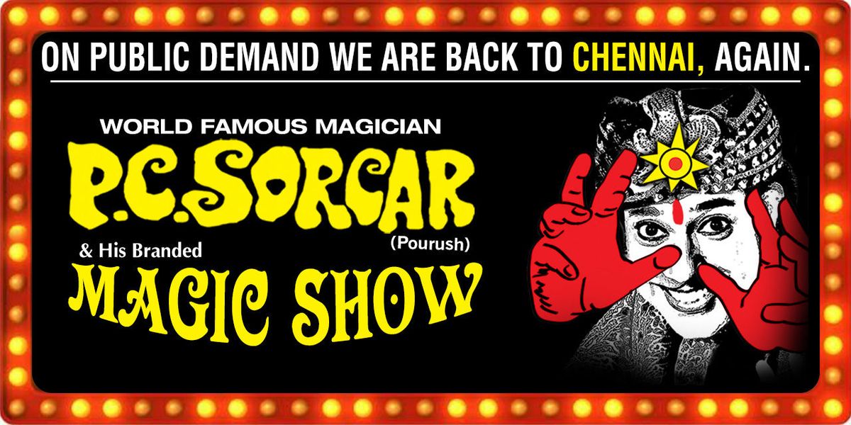PC SORCAR's MAGIC SHOW - Chennai