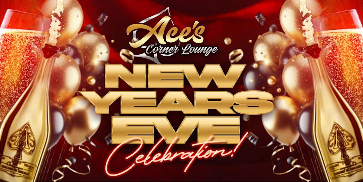 NYE 2026 PARTY AT ACES CORNER LOUNGE IN UPLAND, CA