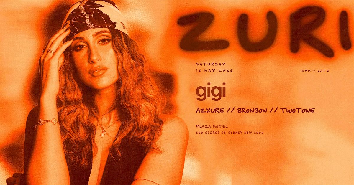 ZURI ft. Gigi & Friends