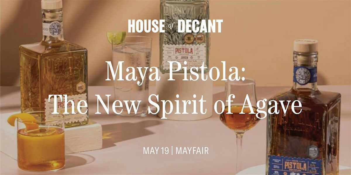 An Evening with Maya Pistola: The New Spirit of Agave