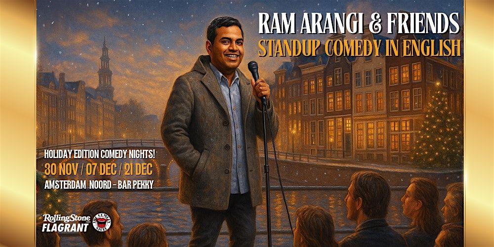Ram Arangi and Friends! Holiday Comedy Nights - in English - Amsterdam