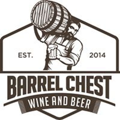 Barrel Chest Wine And Beer
