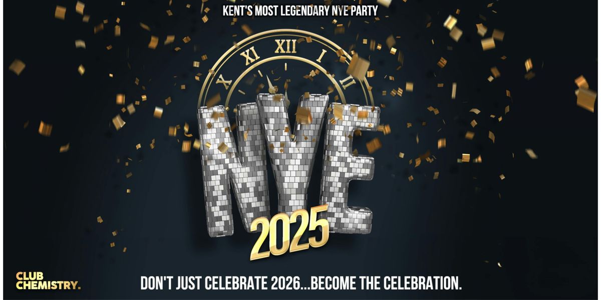 KENT'S MOST LEGENDARY NYE 2025 | Chemistry Canterbury