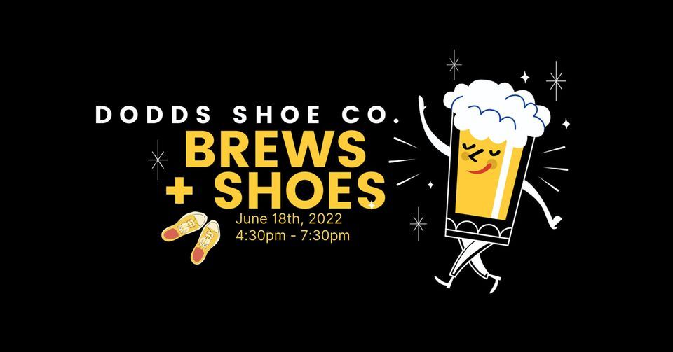 Brews & Shoes 2022 Dodds Shoe Co, Laramie, WY June 18, 2022