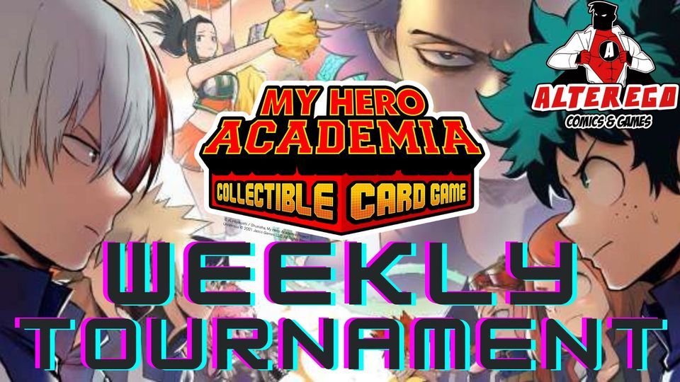 My Hero Academia The Card Game Weekly Tournaments | Alter Ego Comics ...