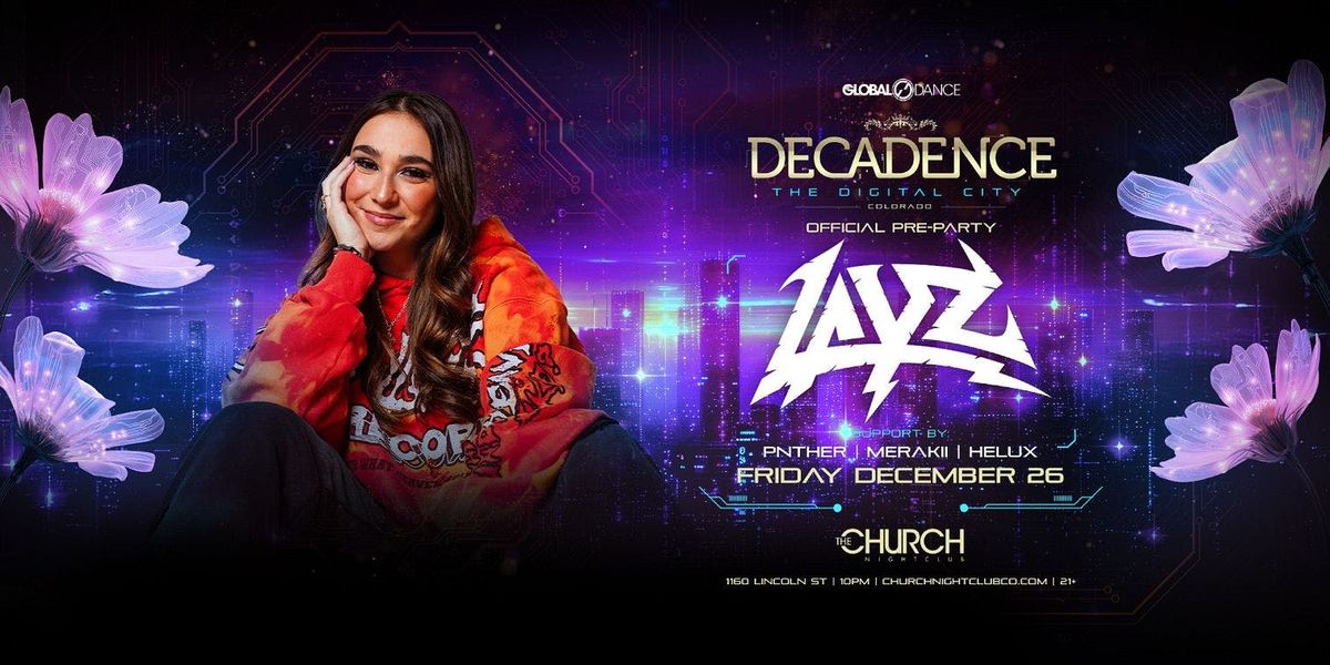 Decadence Pre Party: Layz