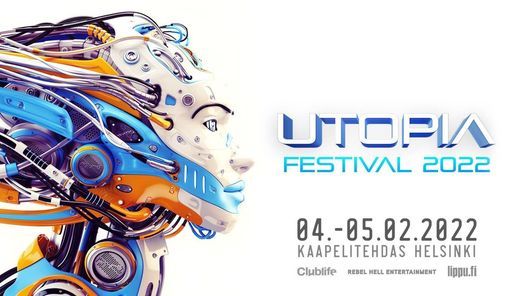 Utopia Festival 2022 | Helsinki, Finland | Kaapelitehdas, Helsinki, ES |  February 4 to February 5