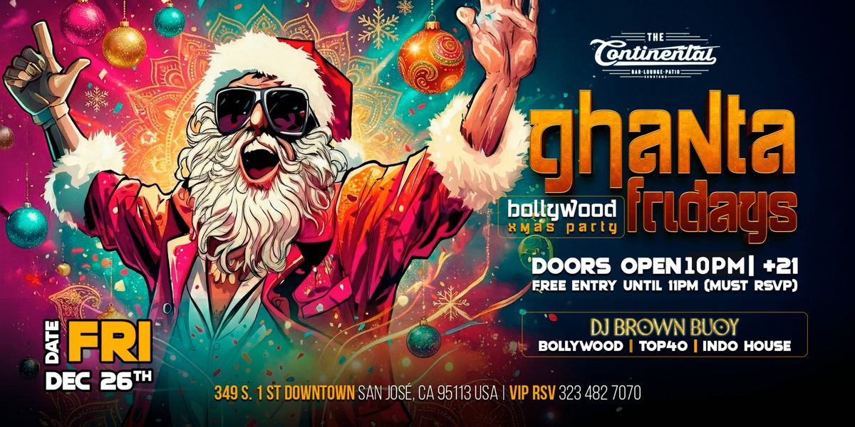GHANTA FRIDAYS: Bollywood Xmas Party | DJ Brown Buoy | San Jose