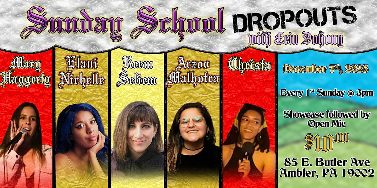 Sunday School Dropouts- A Standup Showcase hosted by Erin Dohony