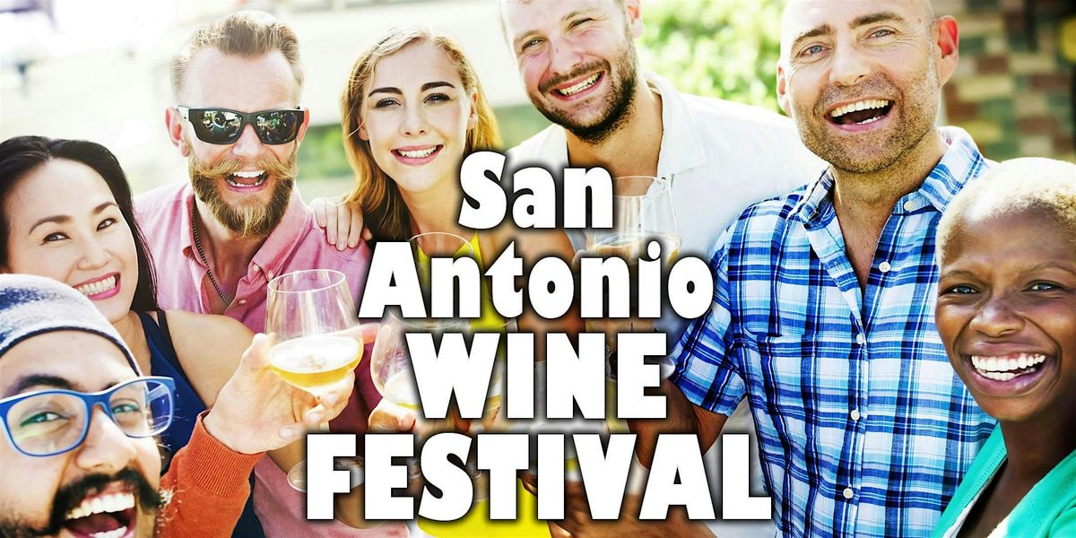 San Antonio Winofest - Texas Wine Showcase with food, music, & more!