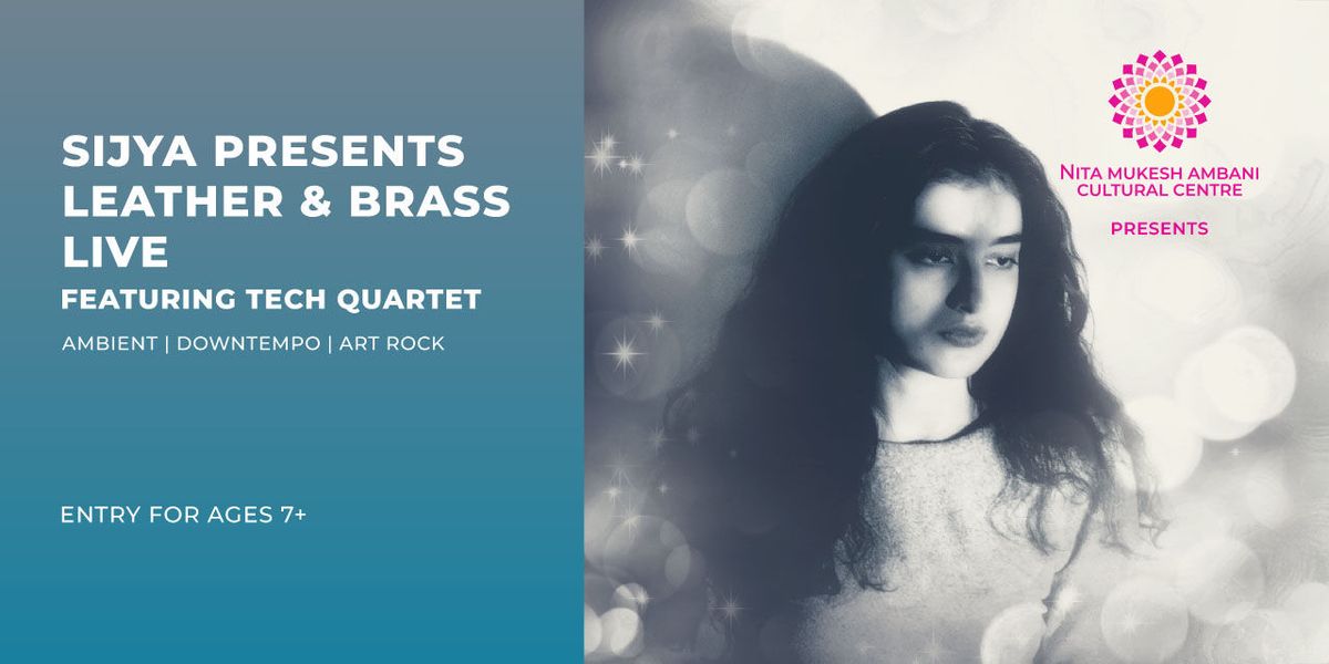 Sijya & Tech Quartet Present Leather & Brass