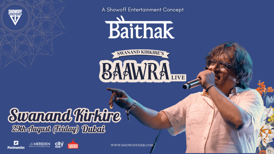 Baithak \u2013 Swanand Kirkire\u2019s Baawra Live in Dubai