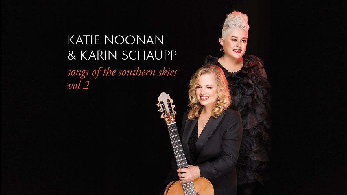 Katie Noonan & Karin Schaupp \u2013 Songs Of The Southern Skies Vol. 2 | The Concourse, Chatswood