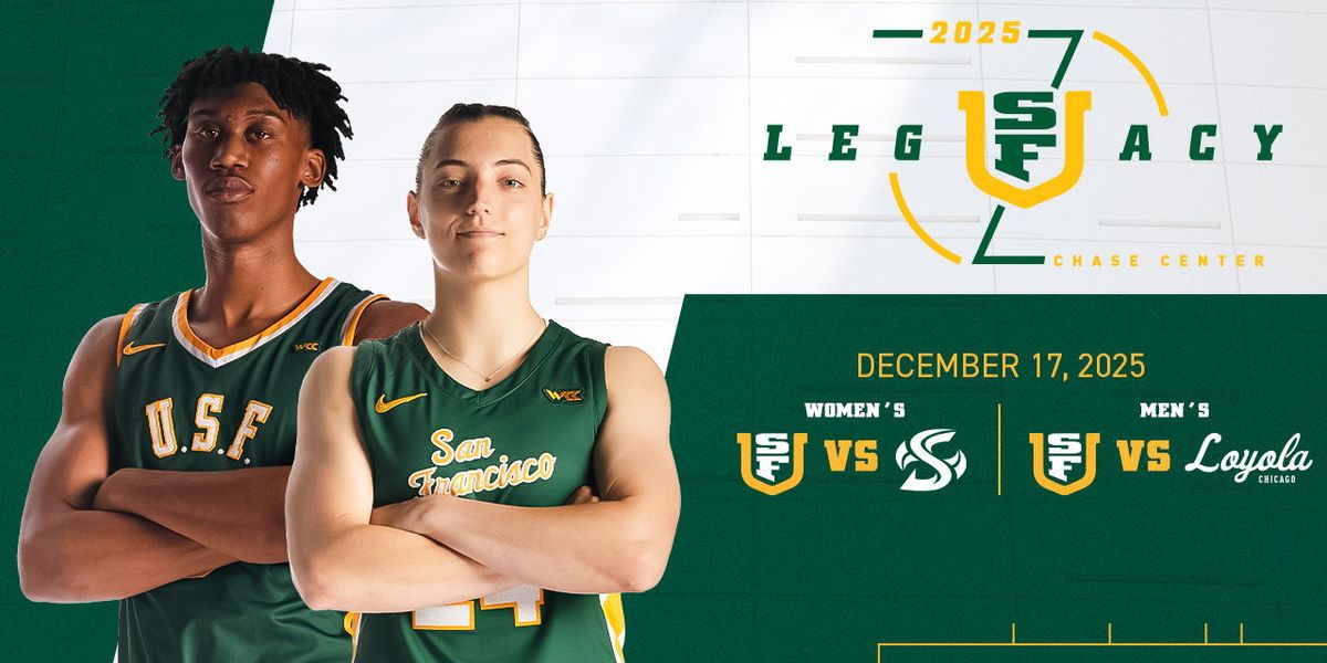 USF Legacy: San Francisco vs Sacramento St (W) & Loyola (M)