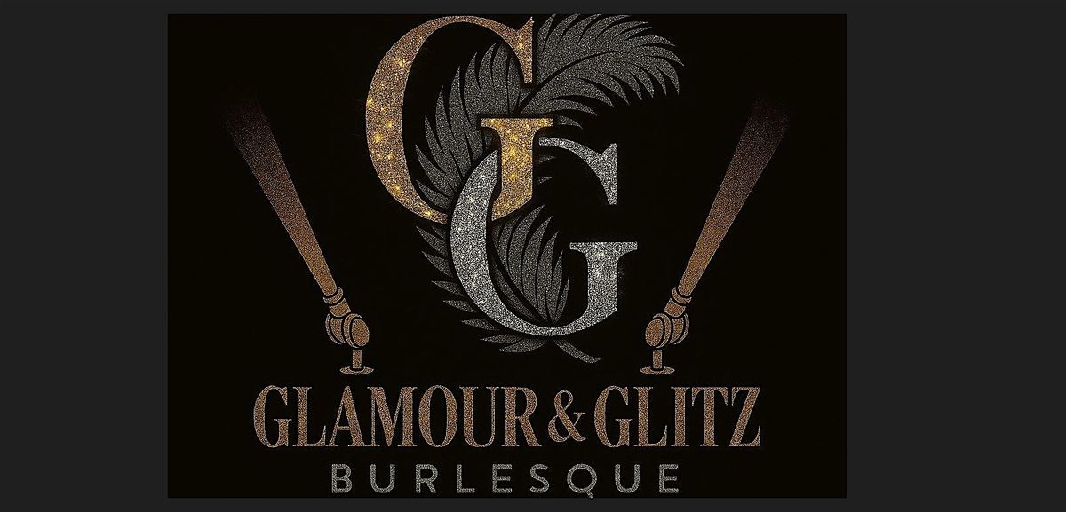 Glamour & Glitz burlesque presents: January Meltdown