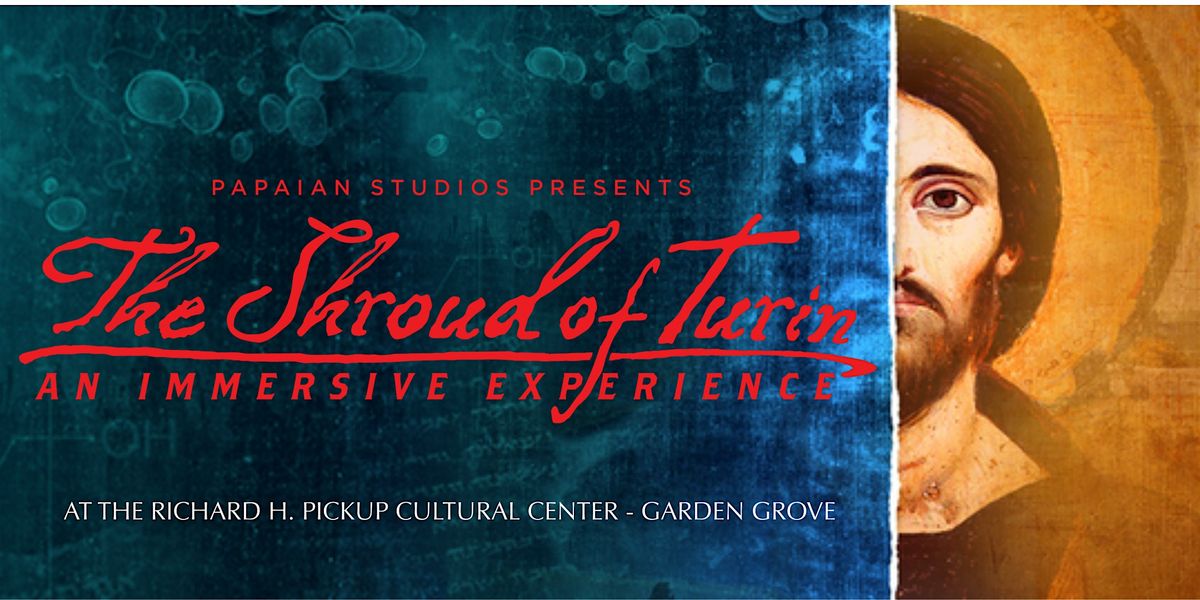 The Shroud of Turin: An Immersive Experience (July)