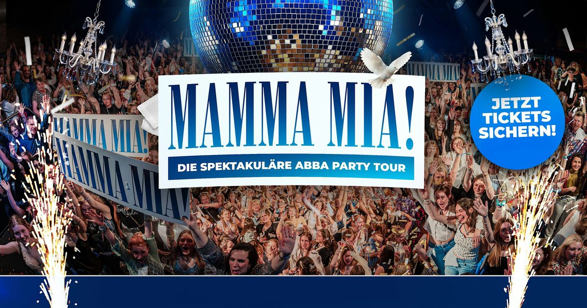 POTSDAM - MAMMA MIA PARTY \u2013 ABBA TOUR \/ KONZERT - FAST AUSVERKAUFT