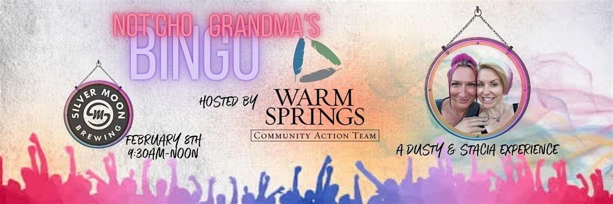 Not'cho Grandma's Bingo - Warm Springs Community Action Team
