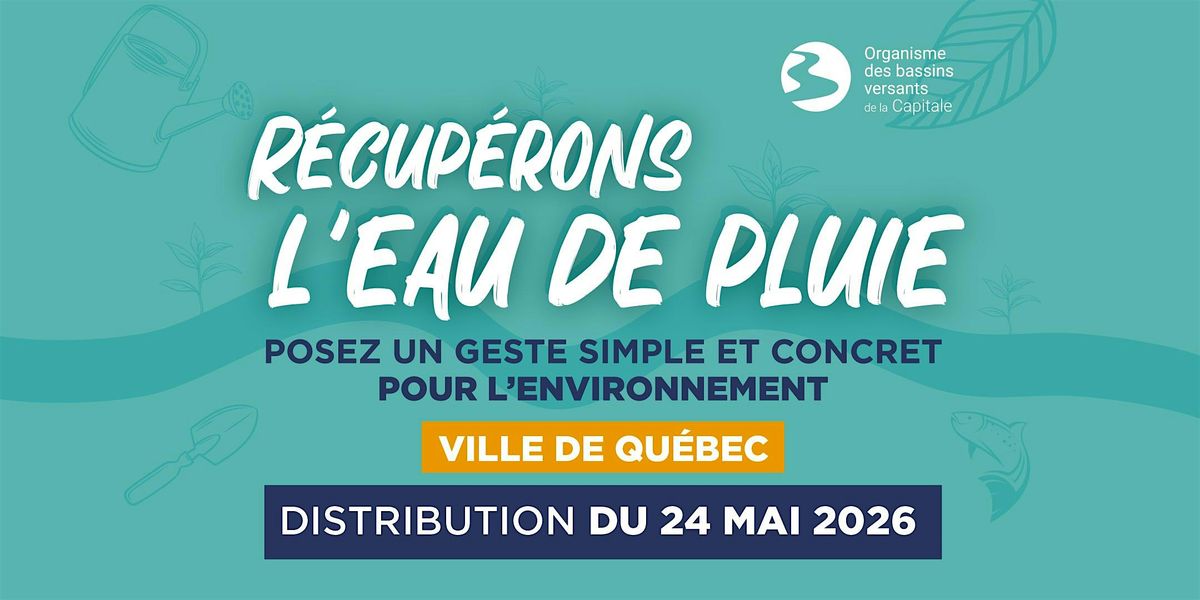 DISTRIBUTION DE BARILS \u2022 Ville de Qu\u00e9bec \u2022 24 mai