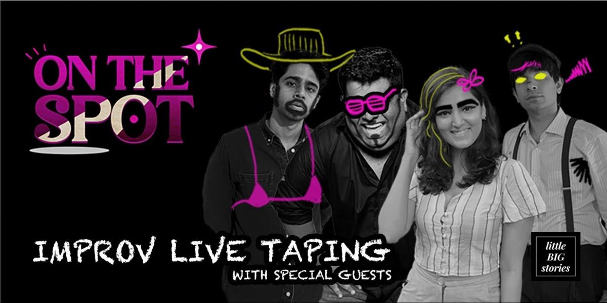 On the Spot : An Improv Show