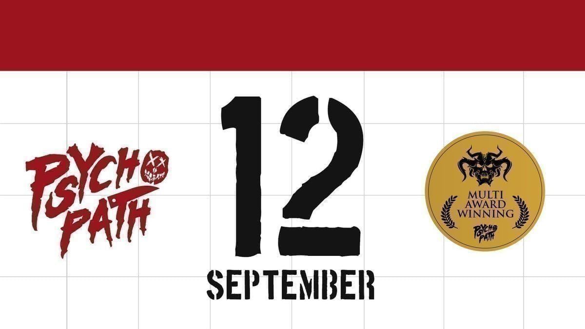 Psycho Path - Sat Sep 12th - VIP Preview Night