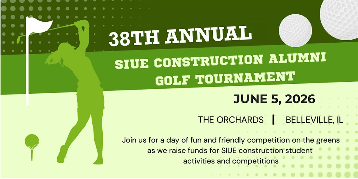 38th Annual SIUE Construction Alumni Society Golf Tournament