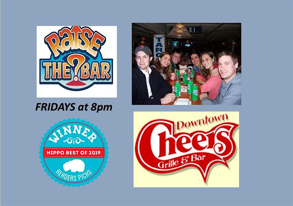 Raise the Bar Trivia at Cheers Bar & Grille Fridays at 8pm
