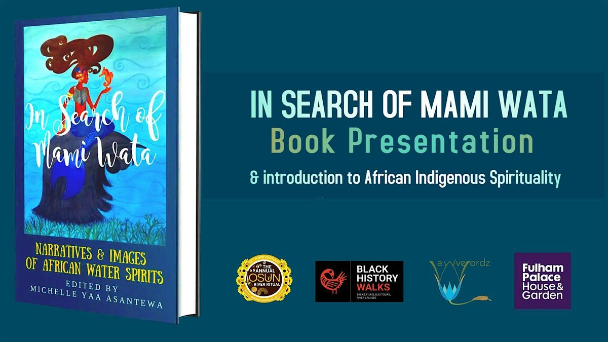 In Search of Mami Wata: a celebration of African Water deities.