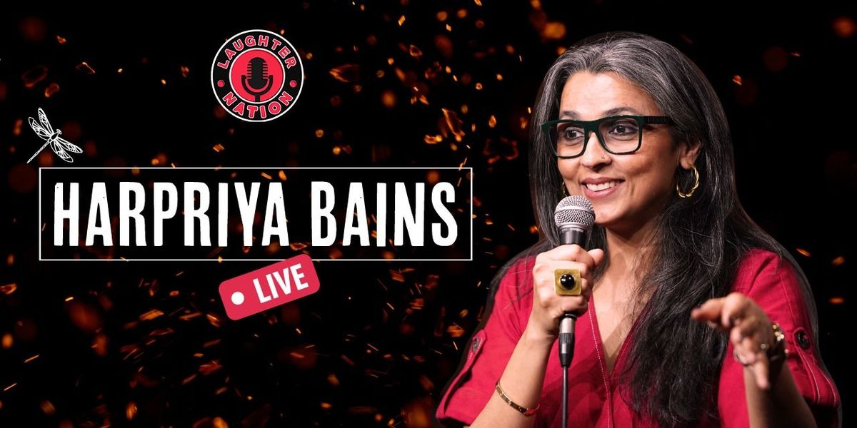 Harpriya Bains Live - Standup comedy show
