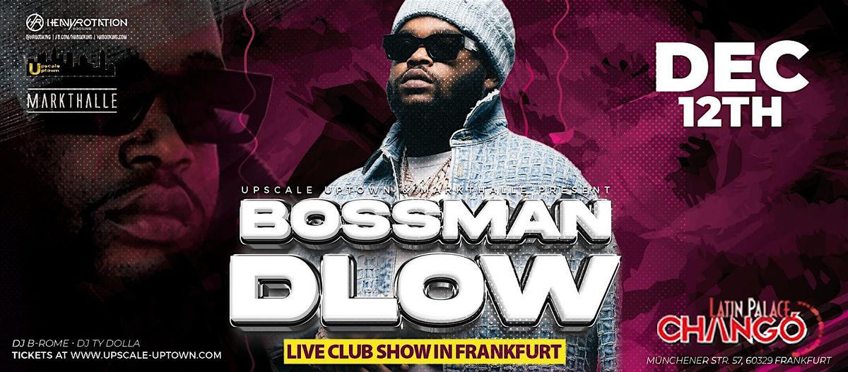 BOSSMAN DLOW - CLUB SHOW - FRANKFURT