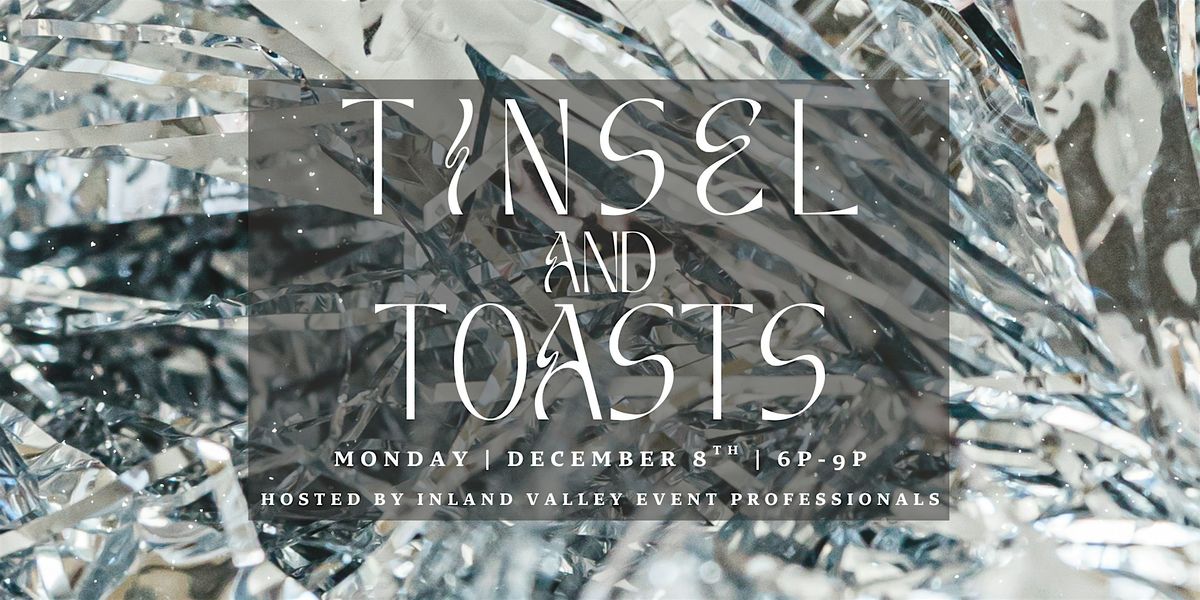 Tinsel & Toasts \u2728 | Inland Valley Event Professionals End-of-Year Mixer