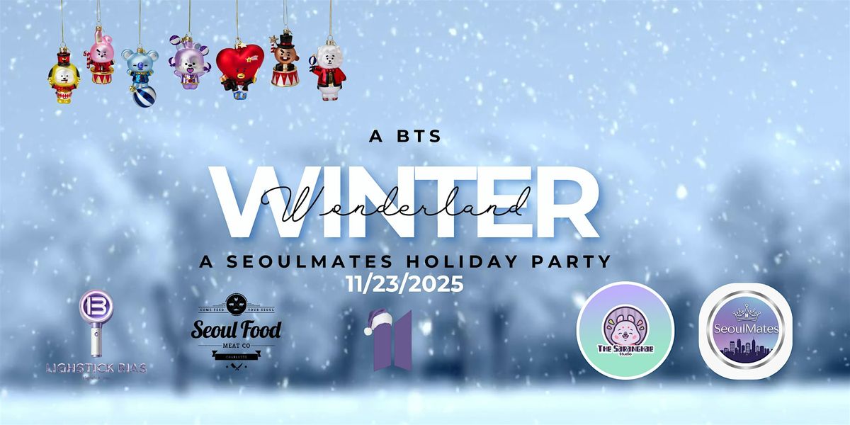 \u2744\ufe0f BTS Winter Wonderland: A SeoulMates Holiday Party \u2744\ufe0f