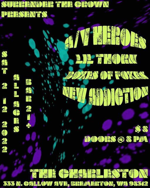 A/V Heroes, Lil Thorn & Boxes of Foxes & New Addiction @ The Charleston ...
