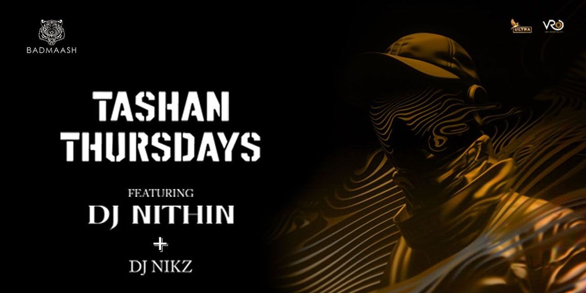 TASHAN THURSDAYS