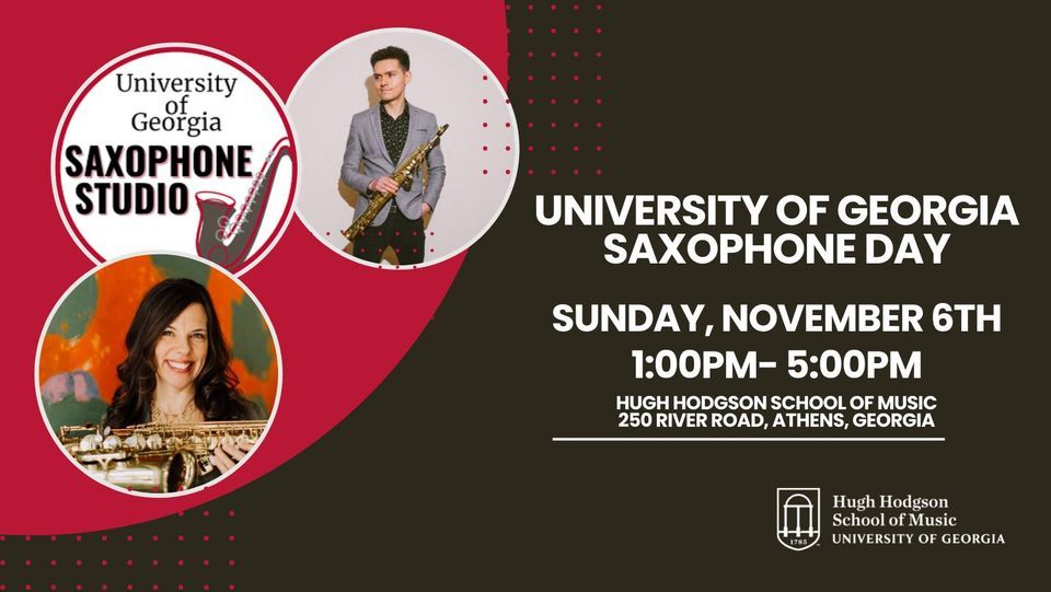 UGA Saxophone Day 2022 UGA Hugh Hodgson School of Music, Athens, GA