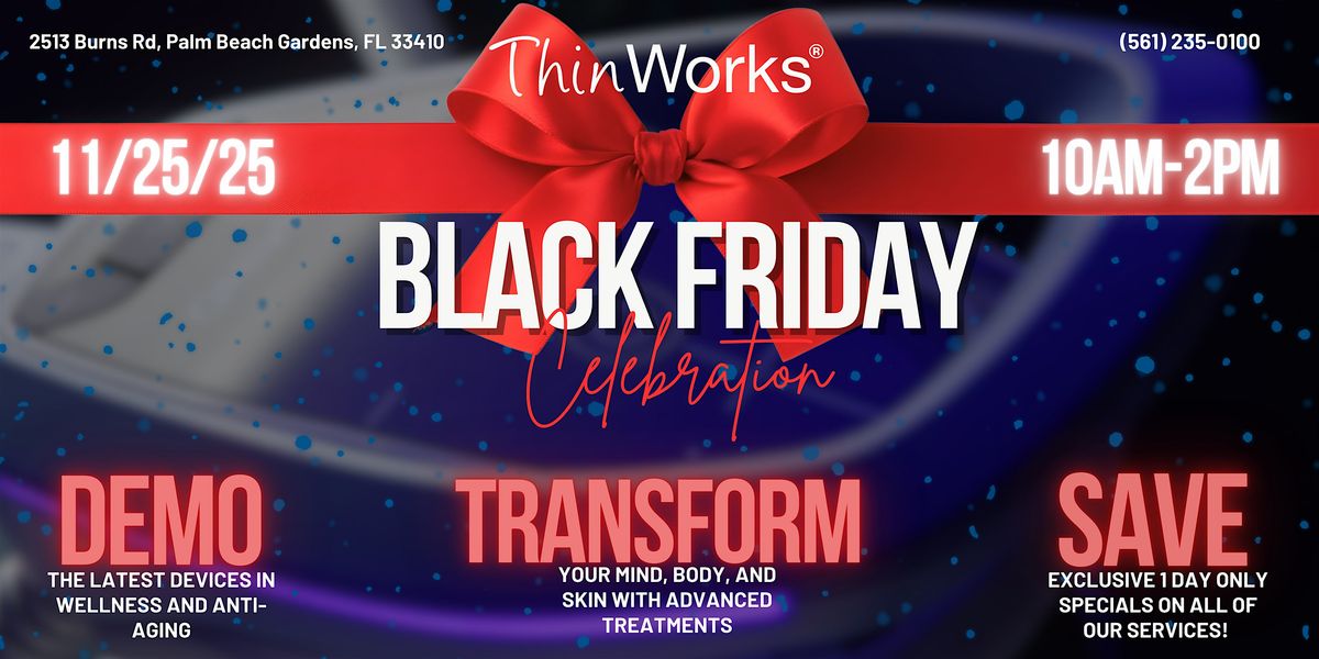 Black Friday Celebration & Demo Day at ThinWorks