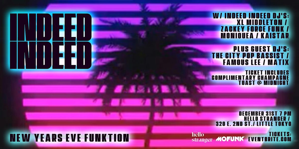 INDEED INDEED - New Years Eve Funktion in Little Tokyo